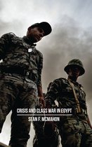 Crisis & Class War In Egypt