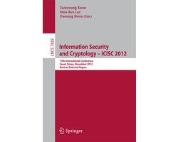 Information Security and Cryptology - ICISC 2012