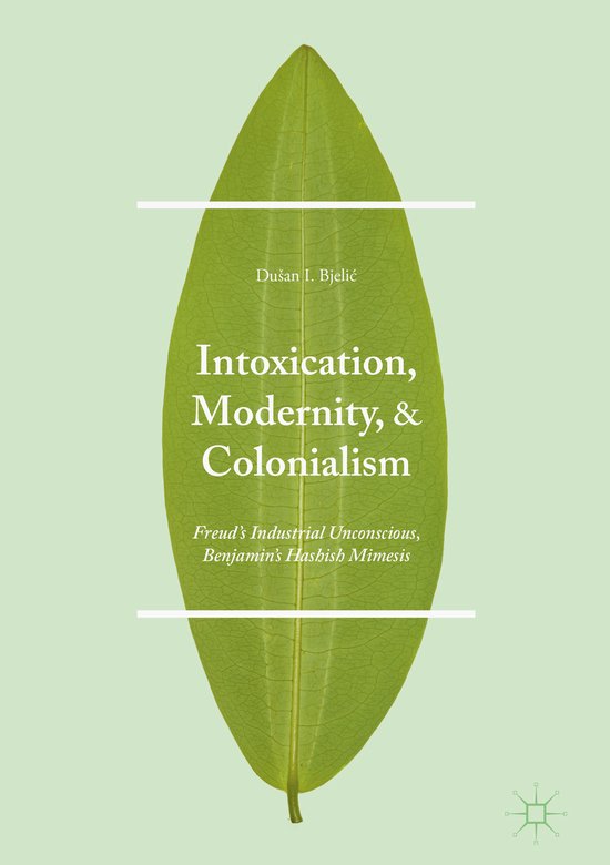 Intoxication, Modernity, and Colonialism - cover