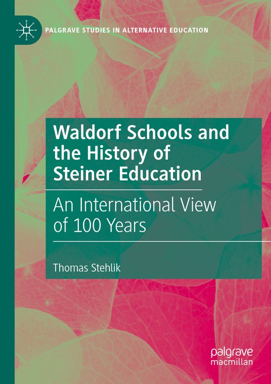 Waldorf Schools and the History of Steiner Education - cover