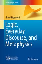 Logic Everyday Discourse and Metaphysics