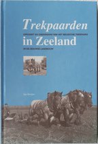 Trekpaarden in Zeeland