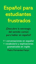 Español para estudiantes frustrados