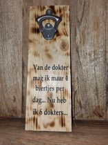 Wand flesopener van de dokter mag ik 4 biertje nu heb ik 6 dokters