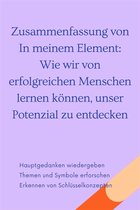 Zusammenfassung von In meinem Element: Wie wir von erfolgreichen Menschen lernen können, unser Potenzial zu entdecken