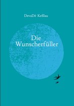 Die Wunscherfüller 1 - Die Wunscherfüller