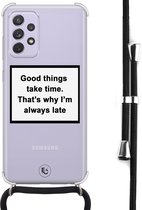 Hoesje met koord geschikt voor Samsung Galaxy A52 5G - Good things take time - Inclusief zwart koord - Crossbody beschermhoes - Transparant, Wit, Transparant - ELLECHIQ