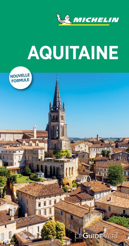 MICHELIN GUIDE VERT - AQUITAINE, avec le clocher de Saint-Émilion et des maisons typiques.
