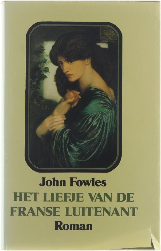 Boekcover met een schilderij van een vrouw in een smaragdgroene jurk, met de tekst 'John Fowles Het Liefje van de Franse Luitenant Roman'.