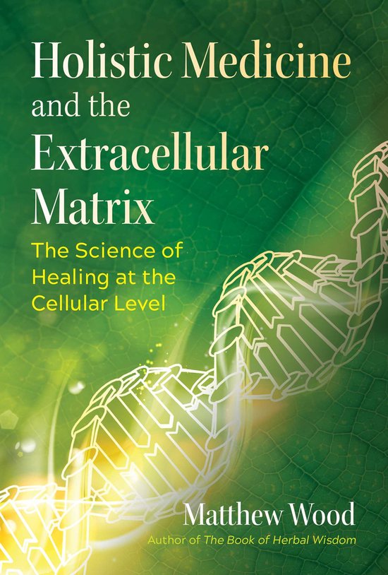 Holistic Medicine and the Extracellular Matrix - cover