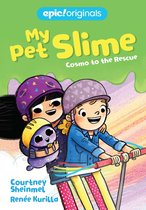 Cosmo to the Rescue My Pet Slime Book 2