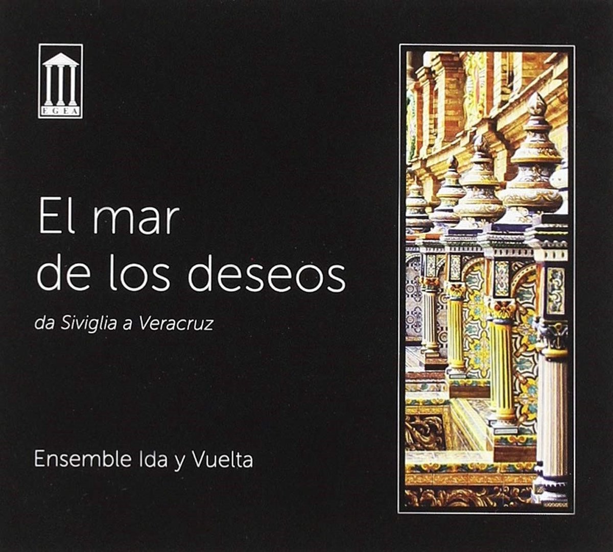 Ensemble Ida Y Vuelta - El Mar De Los Deseos (CD)