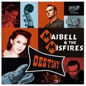 Maibell & The Misfires - Destiny (CD)