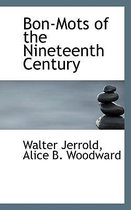 Bon-Mots of the Nineteenth Century