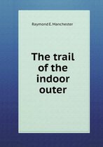 The trail of the indoor outer