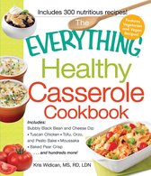 The Everything Healthy Casserole Cookbook