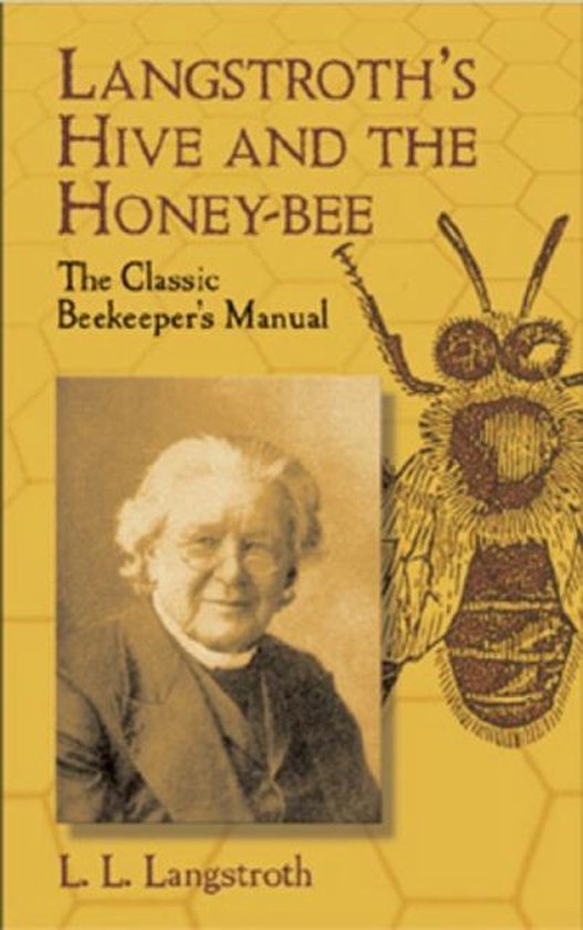 Langstroth's Hive and the Honey-Bee - cover