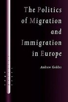 The Politics of Migration and Immigration in Europe