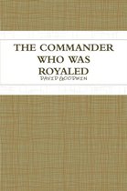 THE Commander Who Was Royaled