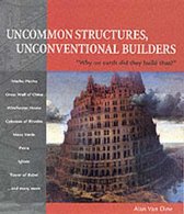 Uncommon Structures, Unconventional Builders