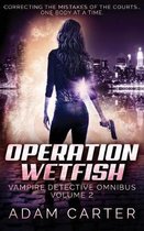 Operation WetFish