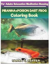 PIRANHA+POISON DART FROG Coloring book for Adults Relaxation Meditation