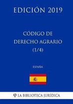 C digo de Derecho Agrario (1/4) (Espa a) (Edici n 2019)
