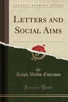 Letters and Social Aims (Classic Reprint)