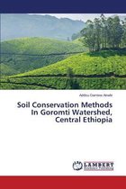 Soil Conservation Methods in Goromti Watershed, Central Ethiopia
