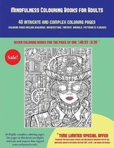 Mindfulness Colouring Books for Adults (40 Complex and Intricate Coloring Pages): An intricate and complex coloring book that requires fine-tipped pens and pencils only