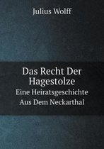 Das Recht Der Hagestolze Eine Heiratsgeschichte Aus Dem Neckarthal