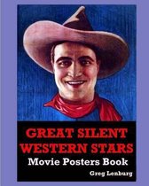 The Great Silent Western Stars Movie Posters Book