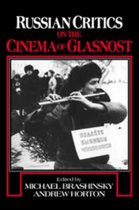 Russian Critics on the Cinema of Glasnost