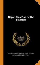 Report on a Plan for San Francisco