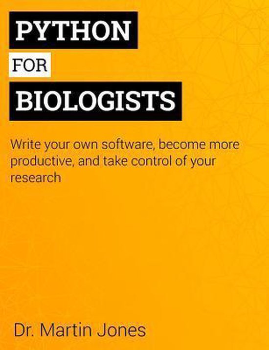 Python for Biologists | 9781492346135 | Martin Jones | Boeken | bol.com