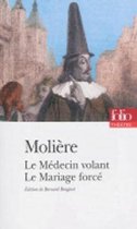 Le medecin volant/le mariage force
