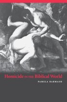 Homicide in the Biblical World