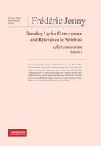 Frederic Jenny Liber Amicorum: Standing Up for Convergence and Relevance in Antitrust