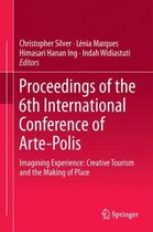 Proceedings of the 6th International Conference of Arte-Polis: Imagining Experience