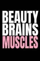 Beauty Brains Muscles