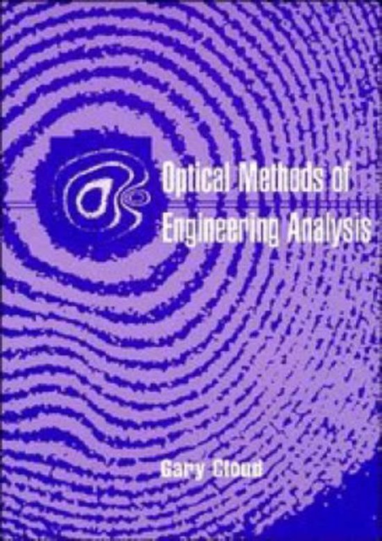 Optical Methods of Engineering Analysis 9780521636421 Gary Cloud