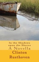 In the Shadows Upon the Shores