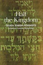 Half The Kingdom: Seven Jewish Feminists