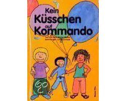 Kein Küßchen auf Kommando