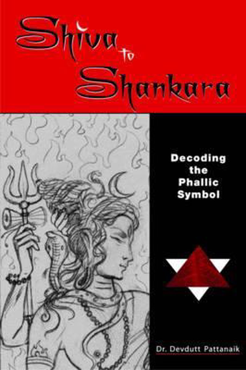Shiva to Shankara Decoding the Phallic Symbol - Dr. Devdutt Pattanaik