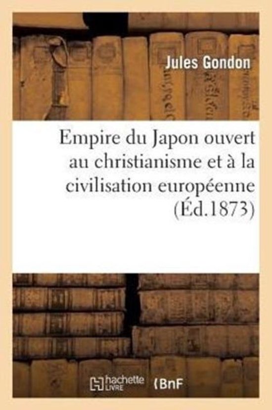 Histoire- Empire Du Japon Ouvert Au Christianisme Et À La Civilisation Européenne