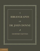 A Bibliography of Dr. John Donne