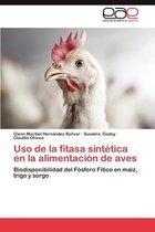 USO de La Fitasa Sintetica En La Alimentacion de Aves