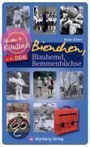 Unsere Kindheit in der DDR - Bienchen, Blauhemd, Bemmenbüchse