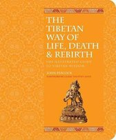 The Tibetan Way of Life, Death & Rebirth